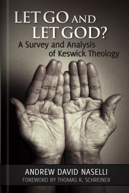 Let Go and Let God? A Survey and Analysis of Keswick Theology