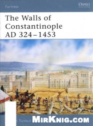 The Walls of Constantinople AD 324–1453