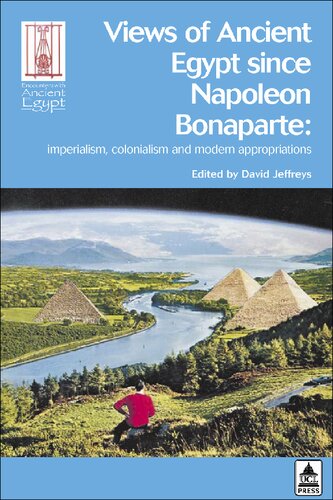 Views of Ancient Egypt Since Napoleon Bonaparte