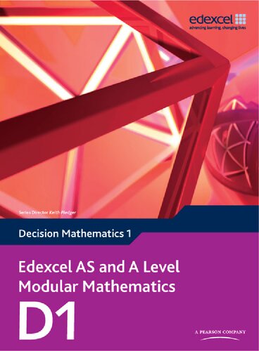 Edexcel AS and A Level Modular Mathematics Decision Mathematics 1 D1 (Edexcel GCE Modular Maths)