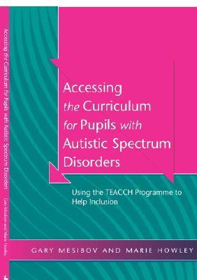 Accessing the Curriculum for Pupils with Autistic Spectrum Disorders