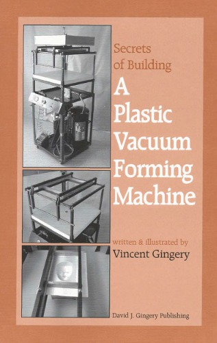 The Secrets of Building a Plastic Vacuum Forming Machine