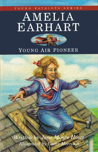 Amelia Earhart: Young Air Pioneer