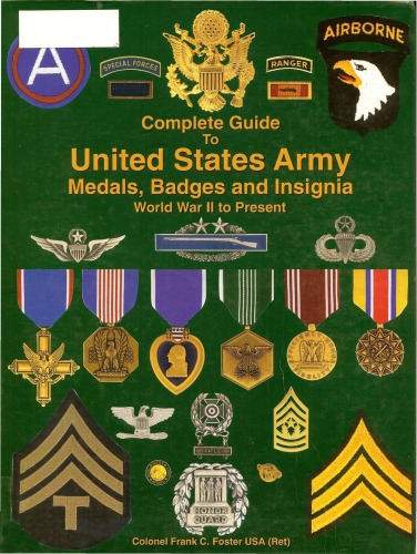 Complete Guide To The United States Army Medals, Badges And Insignia   World War Ii To Present