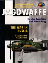 Jagdwaffe Volume Four Section 3 - The War in Russia November 1942-December 1943