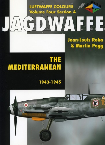 Jagdwaffe Volume Four Section 4 - The Mediterranean 1943-1945