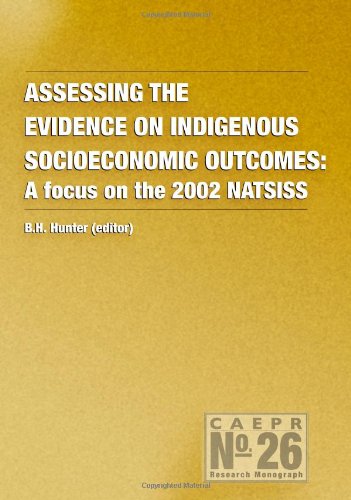 Assessing the evidence on indigenous socioeconomic outcomes : a focus on the 2002 NATSISS