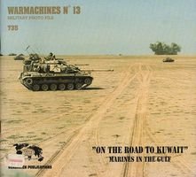 Warmachines No. 13   &quot;On The Road To Kuwait&quot;, Marines In The Gulf