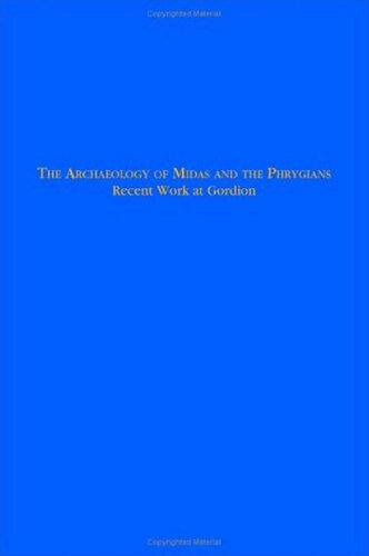 The Archaeology of Midas and the Phrygians