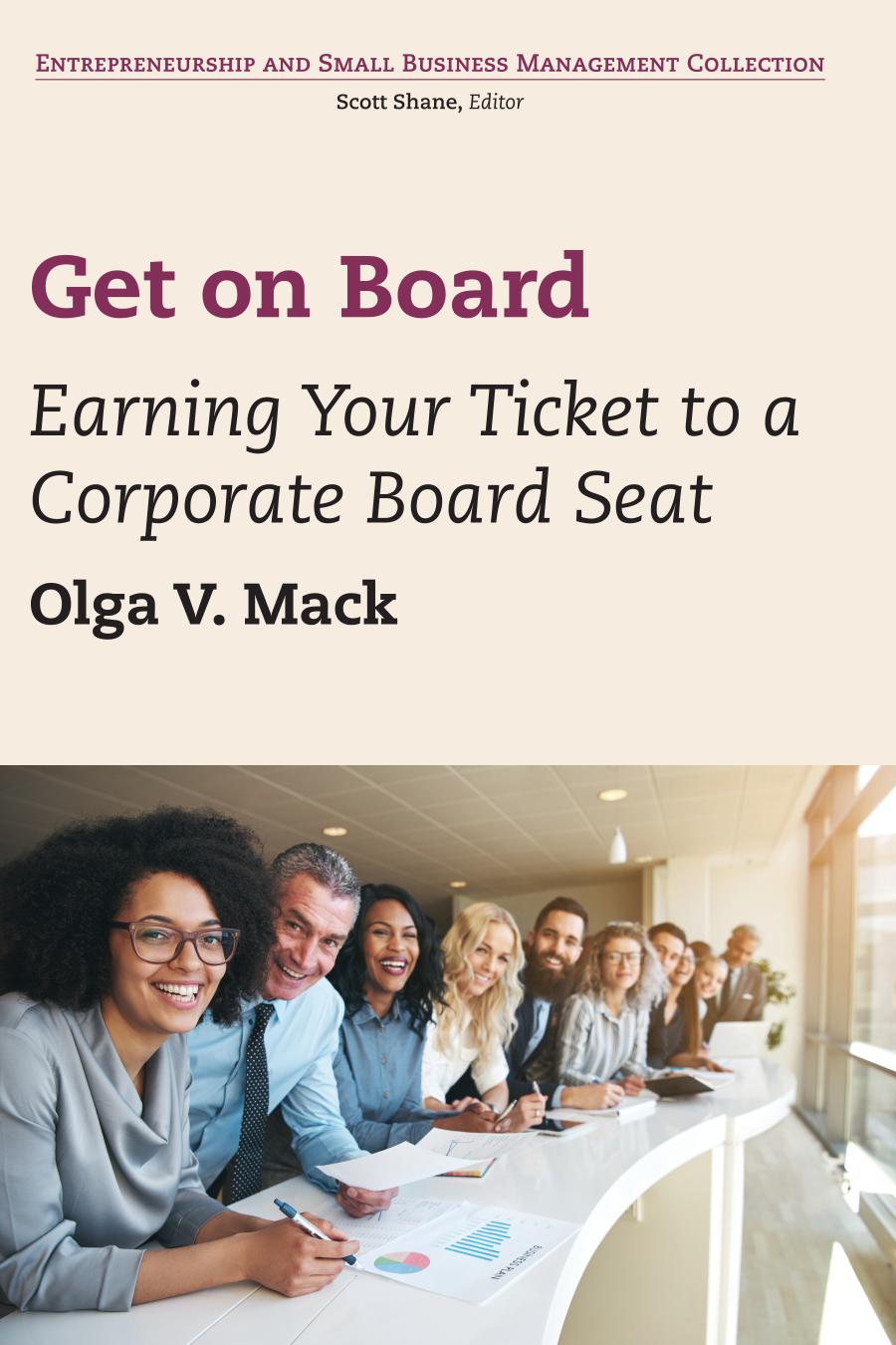Get on board : earning your ticket to a corporate board seat