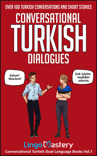 Conversational Turkish Dialogues: Over 100 Turkish Conversations and Short Stories