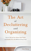 The Art of Decluttering and Organizing