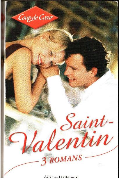 Saint-Valentin [Les amants de la Saint-Valentin & Romantiquement vôtre & Le célibataire de l'année]