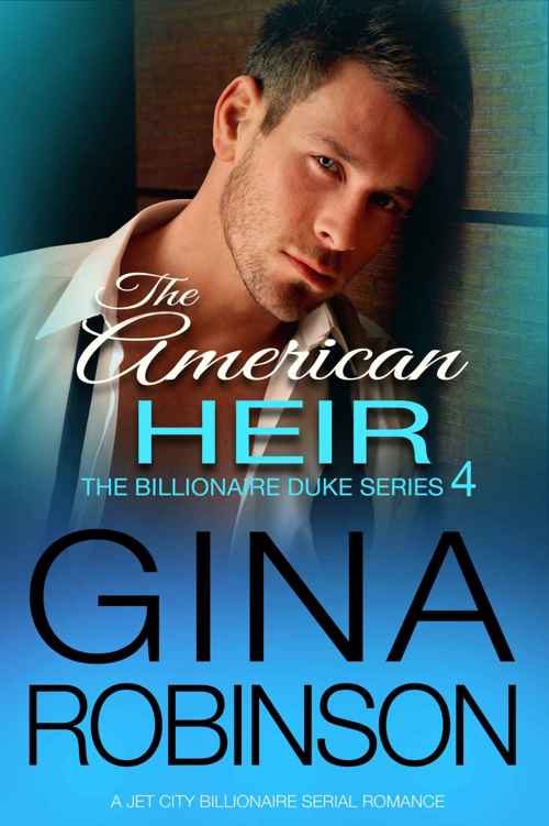 The American Heir: A Jet City Billionaire Romance (The Billionaire Duke Series Book 4)