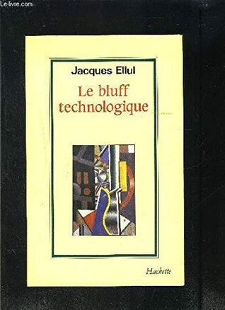 BLUFF TECHNOLOGIQUE (LE)