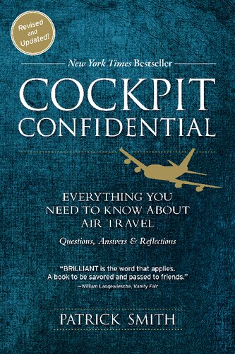 Cockpit Confidential: Everything You Need to Know about Air Travel: Guestions, Answers, and Reflections