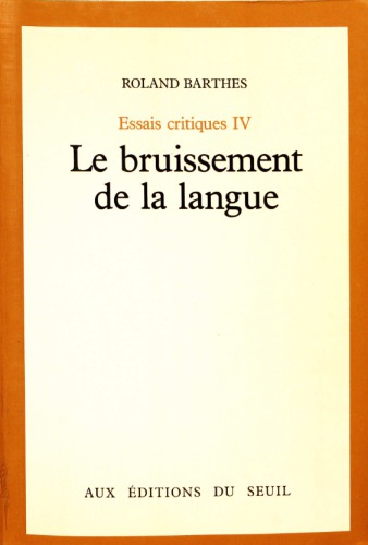 Le Bruissement de la langue. Essais critiques 4