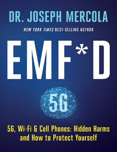 EMF*D: 5G, Wi-Fi & Cell Phones: Hidden Harms and How to Protect Yourself