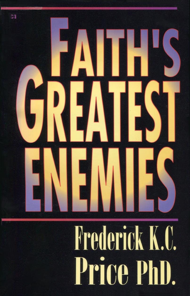 Faith's Greatest Enemies