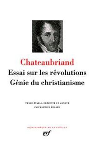 Essai sur les révolutions; Génie du Christianisme