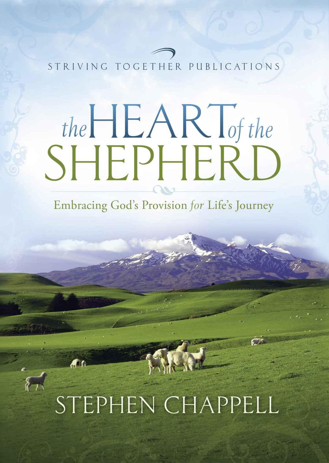 The Heart of the Shepherd: Embracing God's Provision for Life's Journey