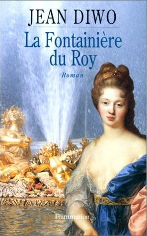 La fontainière du roy : roman