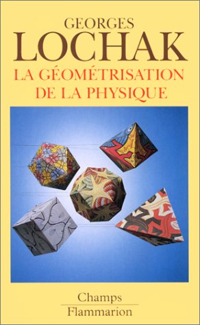 La Geometrisation De La Physique