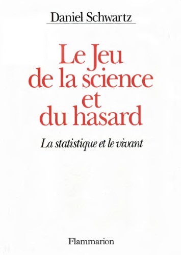 Le jeu de la science et du hasard. La statistique et le vivant