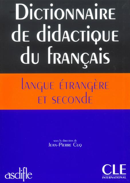 Dictionnaire De Didactique Du Francais Langue Etrangere Et Seconde (French Edition)