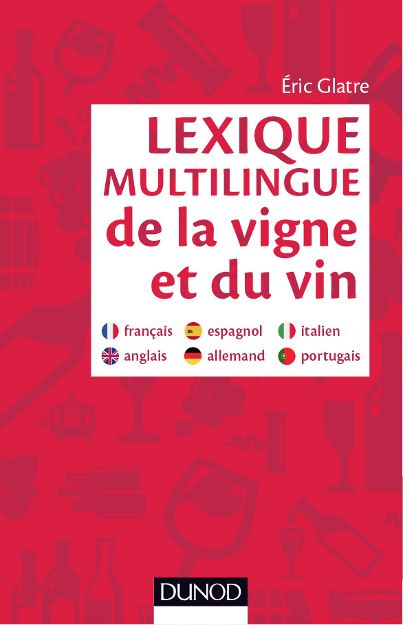 Lexique Multilingue de La Vigne Et Du Vin - Francais, Anglais, Espagnol, Allemand, Portugais, Italie