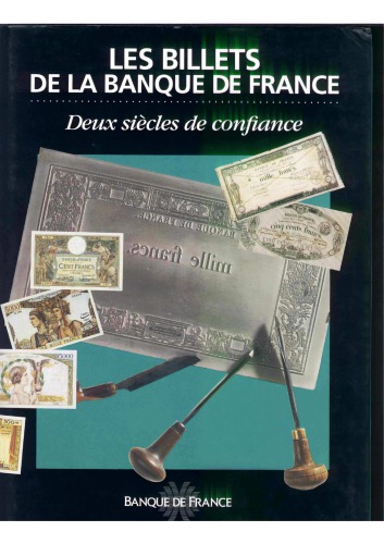 Les billets de la Banque de France : deux si'ecles de confiance