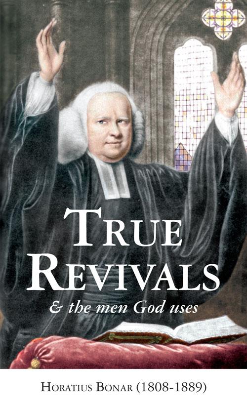 True Revivals and the Men God Uses