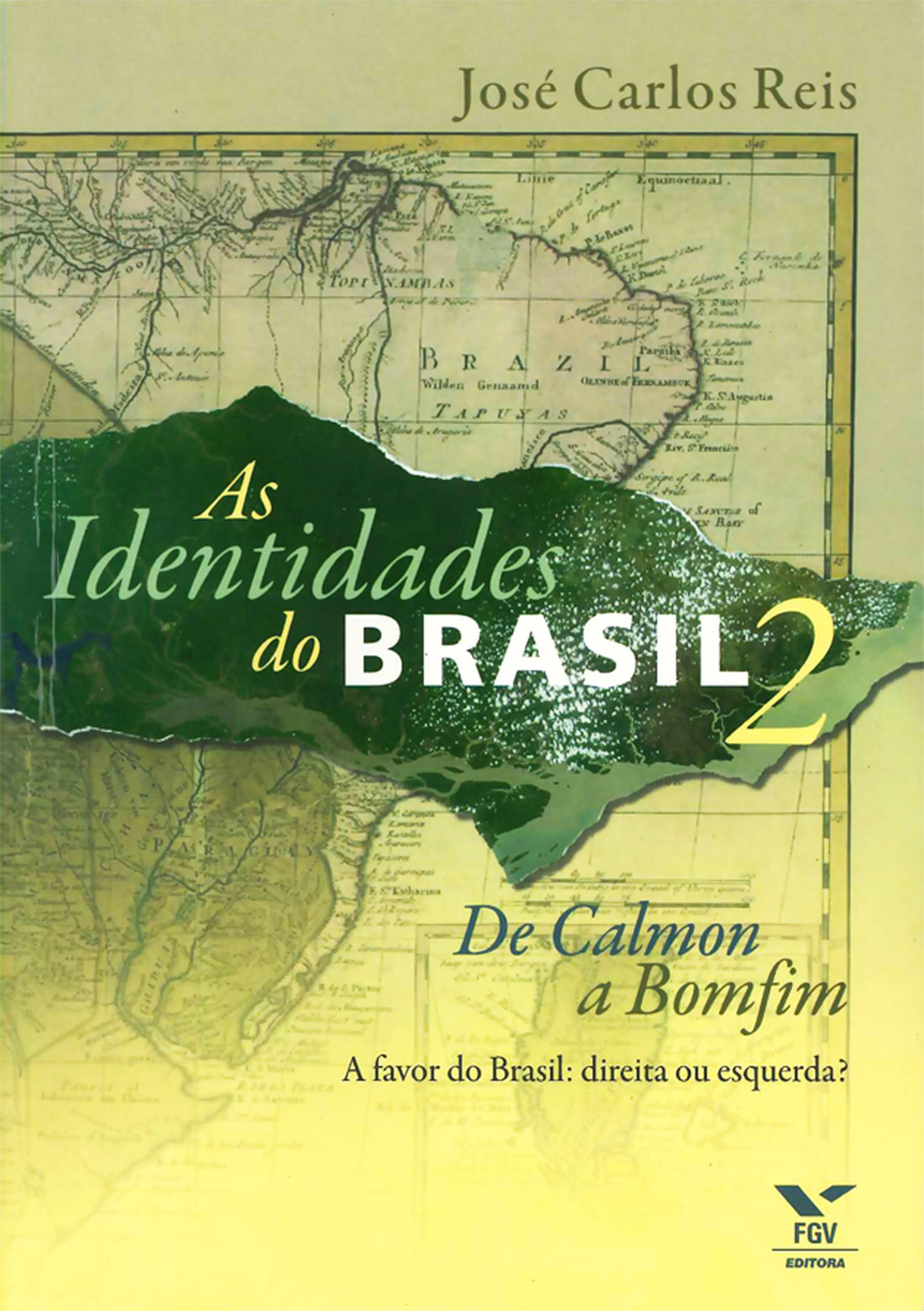 As identidades do Brasil 2 de Calmon a Bomfim a favor do Brasil direita ou esquerda