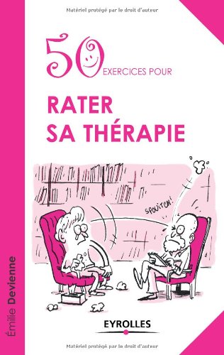 50 exercices pour rater sa thérapie