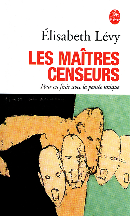 Les maîtres censeurs ; pour en finir avec la pensée unique