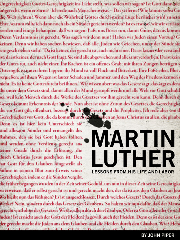 Martin Luther: Lessons from His Life and Labor