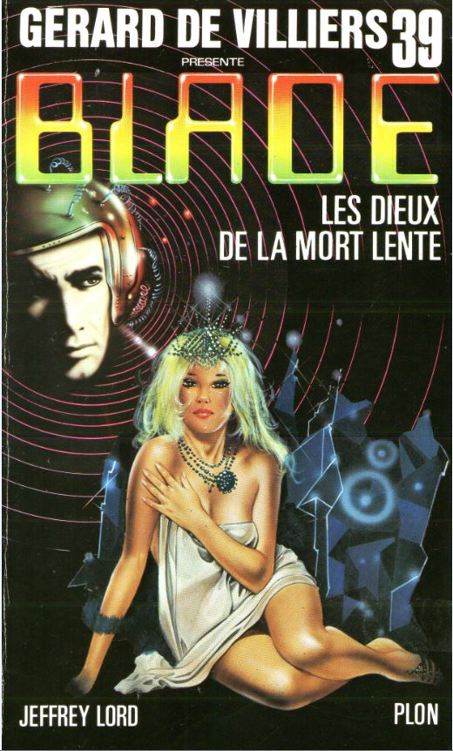 Les Dieux de la mort lente (Blade, #39)