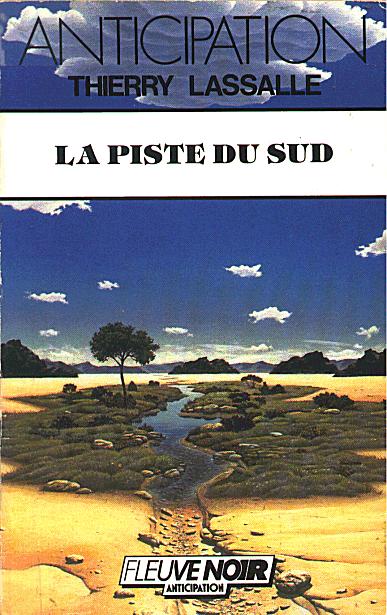 Piste du sud (la)