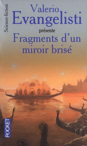 Fragments d'un miroir brisé : anthologie de la nouvelle science-fiction italienne