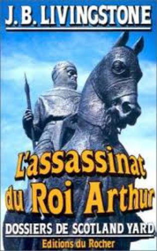 L'assassinat Du Roi Arthur