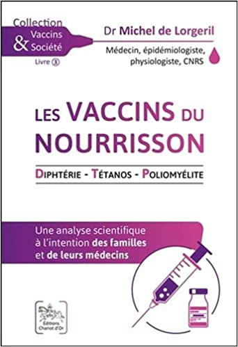 Les vaccins du nourrisson : diphtérie, tétanos, poliomyélite : une analyse scientifique à l'intention des familles et de leurs médecins