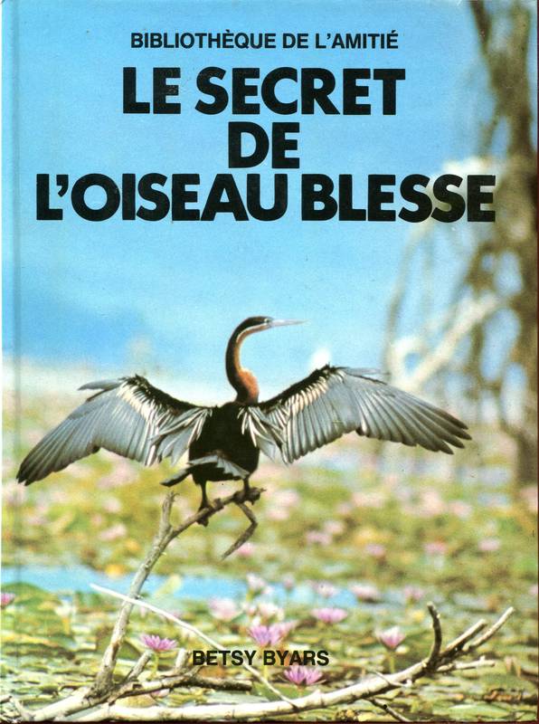 Le secret de l'oiseau blesse