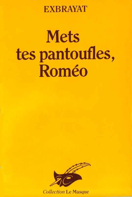 METS TES PANTOUFLES, ROMEO.