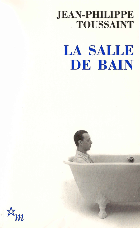 La Salle de bain, suivi de « Le jour où j’ai rencontré Jérôme Lindon »