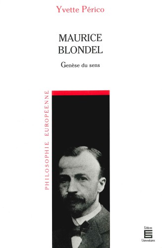 Maurice Blondel : genèse du sens