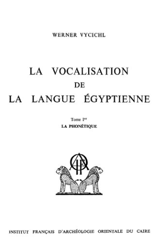 La Vocalisation de La Langue Egyptienne