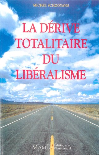 La dérive totalitaire du libéralisme