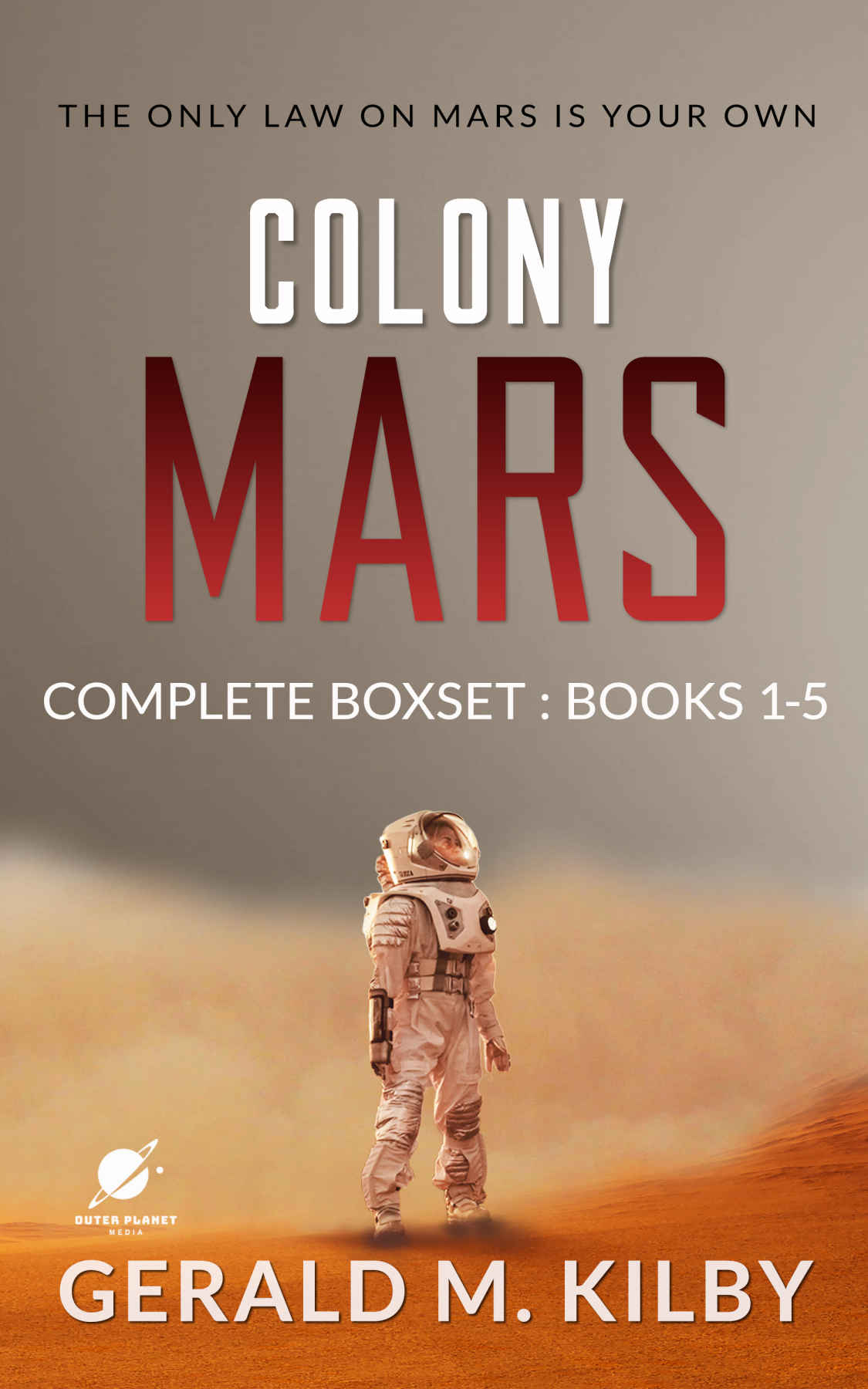 Colony Mars Ultimate Edition: Books 1-5 of the Highly Entertaining Hard Sci-Fi Thriller.