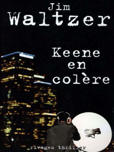 Keene en colère