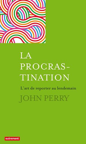 La Procrastination, l'art de reporter au lendemain